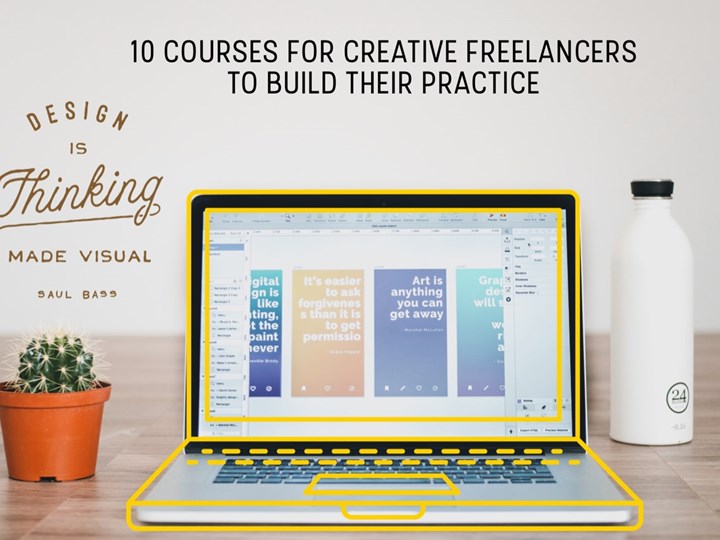 10 Courses For Creative Freelancers To Build Their Practice 